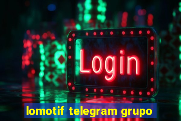 lomotif telegram grupo